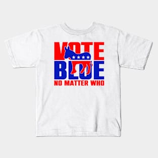 Vote Blue No Matter Who Kids T-Shirt